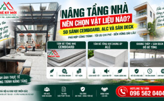 Nâng Tầng Nhà Nên Chọn Vật Liệu Nào