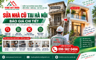 Sửa nhà cũ tại Hà Nội – Bảng giá chi tiết